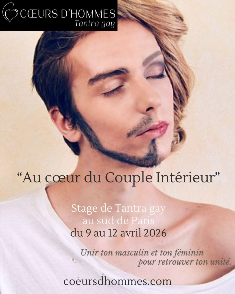 In the Heart of Love’ gay Tantra workshop from 29th May to 1st June 2025 south of Paris In the Heart of Love’ gay Tantra workshop from 29th May to 1st June 2025 south of Paris